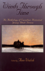 Winds Through Time: An Anthology of Canadian Historical Young Adult Fiction Cover Image