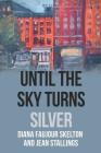 Until the Sky Turns Silver Cover Image