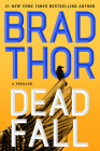 Dead Fall: A Thriller (Scot Harvath #22) By Brad Thor Cover Image