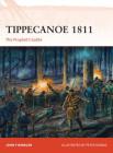 Tippecanoe 1811: The Prophet’s battle (Campaign) By John F. Winkler, Peter Dennis (Illustrator) Cover Image