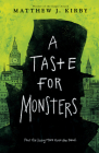 A Taste for Monsters By Matthew J. Kirby Cover Image