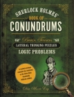 Sherlock Holmes' Book of Conundrums: Brain Teasers, Lateral Thinking Puzzles, Logic Problems By Dan Moore Cover Image