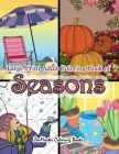 Large Print Adult Coloring Book of Seasons: Simple and Easy Seasons Coloring Book for Adults With over 80 Coloring Pages for Relaxation and Stress Rel By Zenmaster Coloring Books Cover Image