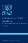 In Darfur: An Account of the Sultanate and Its People, Volume Two (Library of Arabic Literature #15) By Muḥammad Al-Tūnisī, Humphrey Davies (Editor), Humphrey Davies (Translator) Cover Image