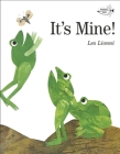 It's Mine! By Leo Lionni Cover Image