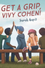 Get a Grip, Vivy Cohen! By Sarah Kapit Cover Image