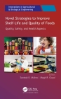 Novel Strategies to Improve Shelf-Life and Quality of Foods: Quality, Safety, and Health Aspects (Innovations in Agricultural & Biological Engineering) By Santosh K. Mishra (Editor), Megh R. Goyal (Editor) Cover Image