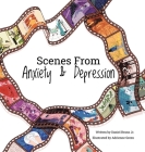 Scenes from Anxiety & Depression Cover Image