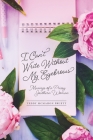 I Can't Write Without My Eyebrows: Musings of a Prissy Southern Woman By Teddy McMahon Pruett Cover Image