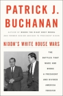 Nixon's White House Wars: The Battles That Made and Broke a President and Divided America Forever Cover Image