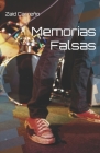 Memorias Falsas By Zaid Carreño Cover Image