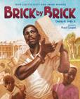 Brick by Brick By Charles R. Smith, Jr., Floyd Cooper (Illustrator) Cover Image