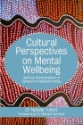 Cultural Perspectives on Mental Wellbeing: Spiritual Interpretations of Symptoms in Medical Practice By Natalie Tobert, Michael Cornwall (Foreword by) Cover Image