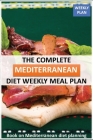 The Complete Mediterranean diet Weekly Meal Plan: books on Mediterranean diet planning for track weight chest hips arms and thighs (Volume 2) Cover Image