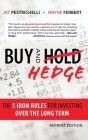 Buy and Hedge: The 5 Iron Rules for Investing Over the Long Term Cover Image