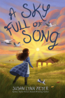 A Sky Full of Song By Susan Lynn Meyer Cover Image
