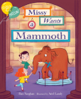 Missy and Mason 1: Missy Wants a Mammoth By Pam Vaughan, Amy Nguyen (Illustrator) Cover Image