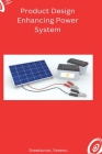 Product Design Enhancing Power System Cover Image