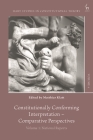 Constitutionally Conforming Interpretation - Comparative Perspectives: Volume 1: National Reports By Charles Barzun (Editor), Maartje de Visser (Editor), Matthias Klatt (Editor) Cover Image