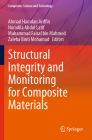 Structural Integrity and Monitoring for Composite Materials By Ahmad Hamdan Ariffin (Editor), Noradila Abdul Latif (Editor), Muhammad Faisal Bin Mahmod (Editor) Cover Image