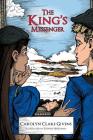 The King's Messenger By Carolyn Clare Givens, Stephen Hesselman (Illustrator) Cover Image