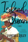 Island Queen: A Novel By Vanessa Riley Cover Image