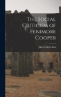 The Social Criticism of Fenimore Cooper Cover Image