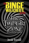 The Binge Watcher's Guide to The Twilight Zone Cover Image