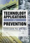 Technology Applications in Prevention By Steven Godin Cover Image