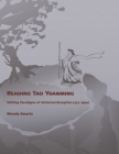 Reading Tao Yuanming: Shifting Paradigms of Historical Reception (427 - 1900) (Harvard East Asian Monographs #306) By Wendy Swartz Cover Image