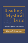 Reading Mystical Lyric: The Case of Jalal Al-Din Rumi (Studies in Comparative Religion) Cover Image