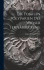 Die Fossilen Polyparien des Wiener Tertiärbeckens. By August Emanuel Reuss (Ritter Von) (Created by) Cover Image