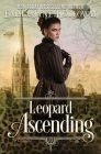 Leopard Ascending: a novel of gaslight and magic By Emma Jane Holloway Cover Image
