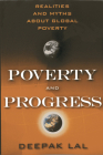 Poverty and Progress: Realities and Myths about Global Poverty By Deepak Lal Cover Image