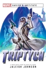 Triptych: A Marvel: Xavier's Institute Novel (Marvel Xavier’s Institute) By Jaleigh Johnson Cover Image