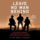 Leave No Man Behind: The Untold Story of the Rangers' Unrelenting Search for Marcus Luttrell, the Navy Seal Lone Survivor in Afghanistan Cover Image