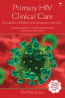 Primary HIV Clinical Care: For Adults, Children and Pregnant Women Cover Image