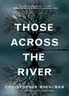 Those Across the River By Christopher Buehlman, Mark Bramhall (Read by) Cover Image