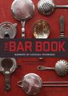 Bar Book: Elements of Cocktail Technique By Jeffrey Morgenthaler, Alanna Hale (By (photographer)) Cover Image