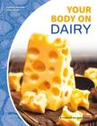Your Body on Dairy By Carolyn Williams-Noren Cover Image