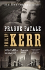 Prague Fatale: A Bernie Gunther Novel By Philip Kerr Cover Image