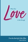 When Our Love Is Not Enough By Maurita McCorkle Cover Image
