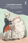 Concerning Beards: Facial Hair, Health and Practice in England 1650-1900 (Facialities: Interdisciplinary Approaches to the Human Face) Cover Image
