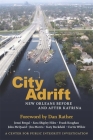 City Adrift: New Orleans Before and After Katrina Cover Image