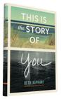 This Is the Story of You By Beth Kephart Cover Image