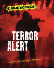 Terror Alert: Using Science to Fight Terrorism (Crime Science) By Sarah Eason Cover Image