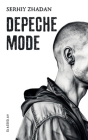 Depeche Mode By Serhiy Zhadan, Myroslav Shkandrij (Translator) Cover Image
