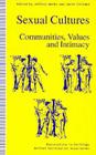 Sexual Cultures: Communities, Values and Intimacy (Explorations in Sociology.) Cover Image