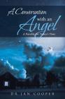 A Conversation with an Angel: A Parable for Today's Time By Dr Jan Cooper Cover Image