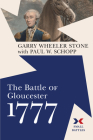 The Battle of Gloucester, 1777 (Small Battles) By Garry Wheeler Stone, Paul W. Schopp (With) Cover Image